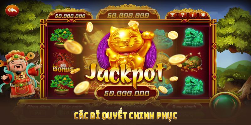 Các bí quyết chinh phục nổ hũ Thần Tài giúp nâng cơ hội thắng