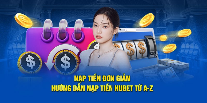 Nạp tiền Hubet