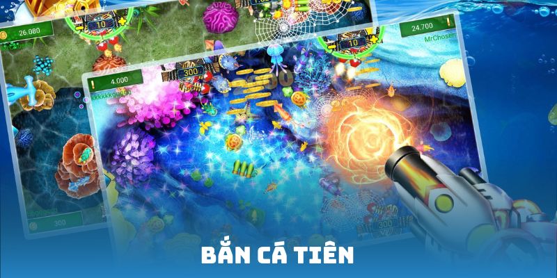 Bắn Cá Tiên - Sân chơi đổi thưởng hấp dẫn bậc nhất 2025