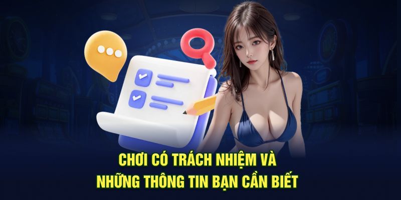 Chơi có trách nhiệm và những thông tin bạn cần biết