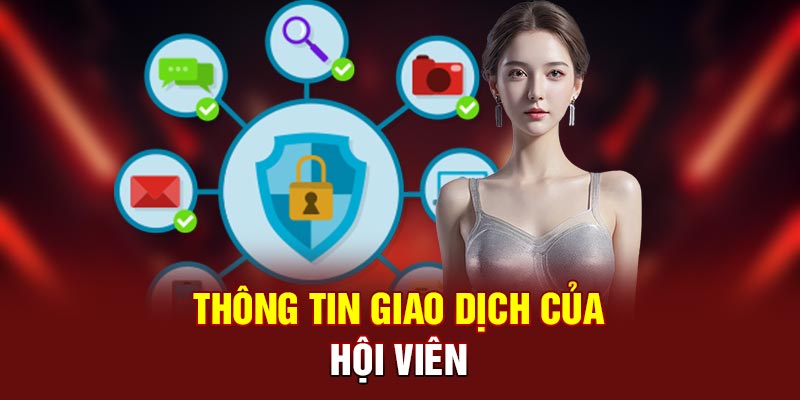 Thông tin về quy trình giao dịch của hội viên